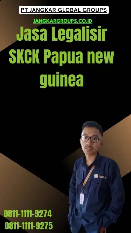 Jasa Legalisir SKCK Papua new guinea