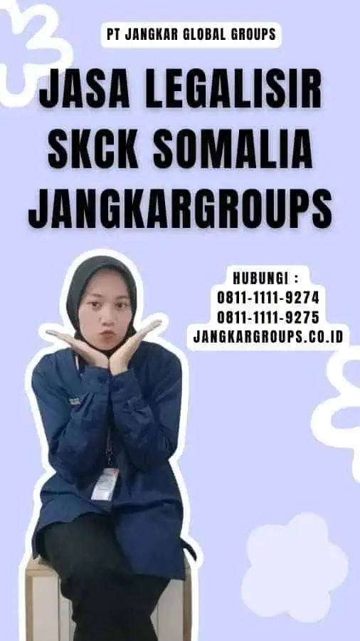 Jasa Legalisir SKCK Somalia Jangkargroups