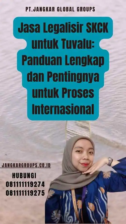 Jasa Legalisir SKCK untuk Tuvalu Panduan Lengkap dan Pentingnya untuk Proses Internasional