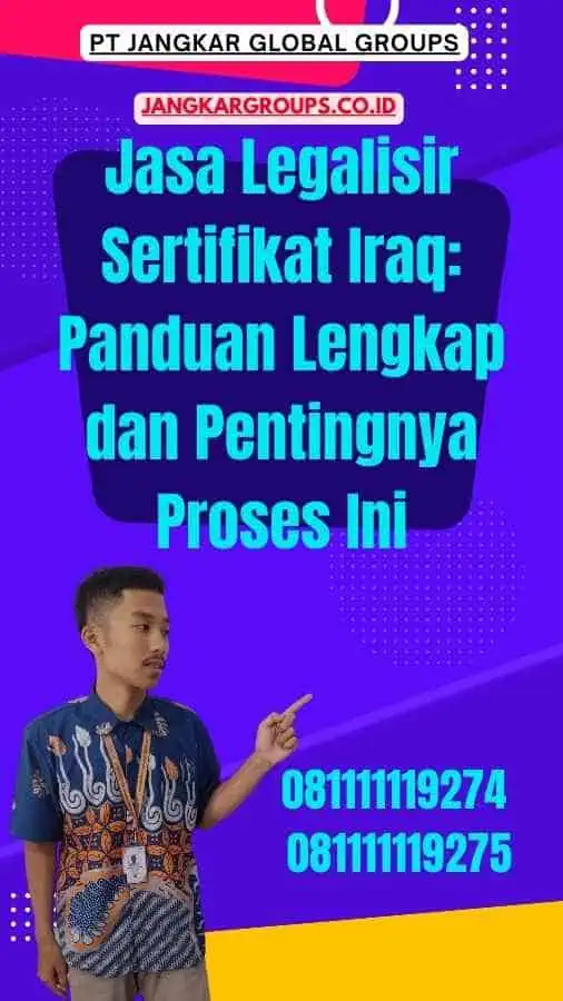 Jasa Legalisir Sertifikat Iraq Panduan Lengkap dan Pentingnya Proses Ini