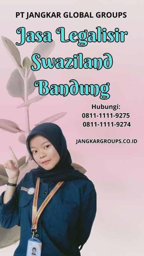 Jasa Legalisir Swaziland Bandung