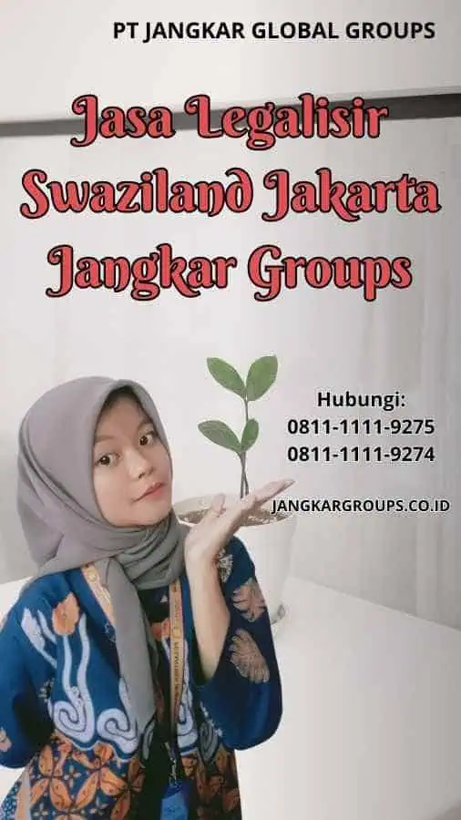 Jasa Legalisir Swaziland Jakarta Jangkar Groups