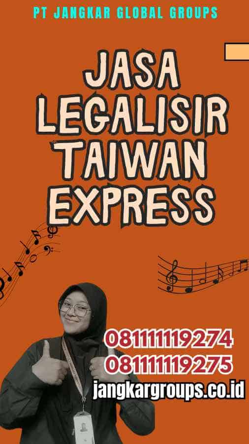 Jasa Legalisir Taiwan Express