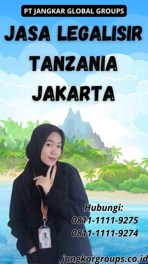 Jasa Legalisir Tanzania Jakarta