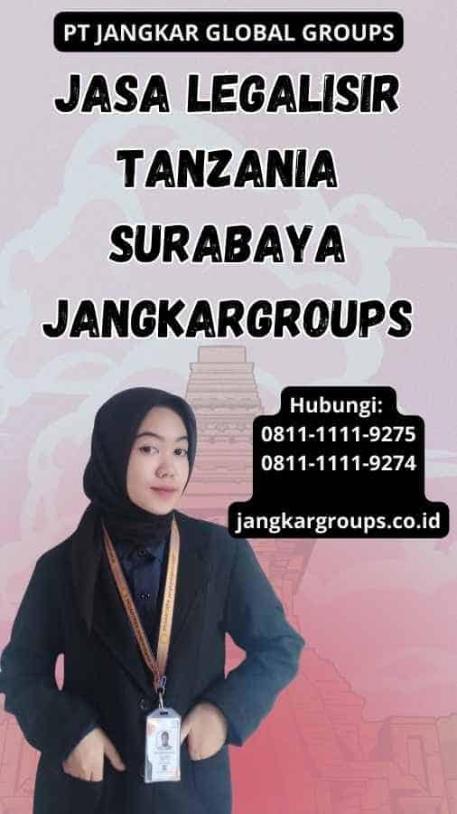 Jasa Legalisir Tanzania Surabaya Jangkargroups