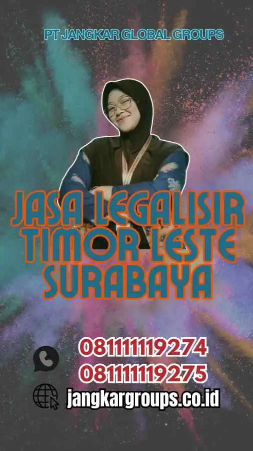 Jasa Legalisir Timor Leste Surabaya