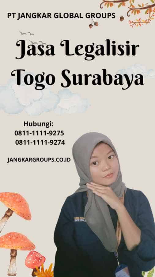 Jasa Legalisir Togo Surabaya