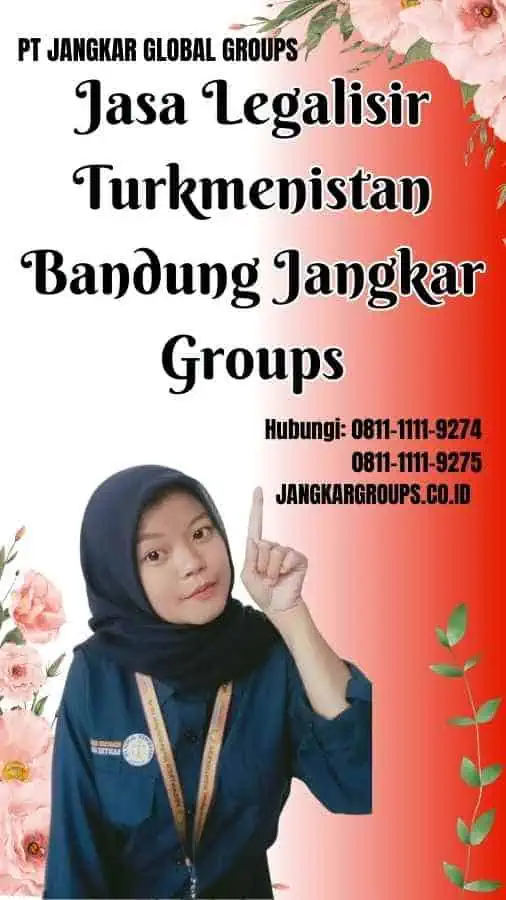 Jasa Legalisir Turkmenistan Bandung Jangkar Groups