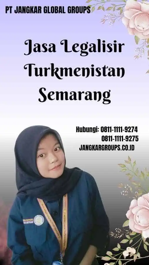 Jasa Legalisir Turkmenistan Semarang