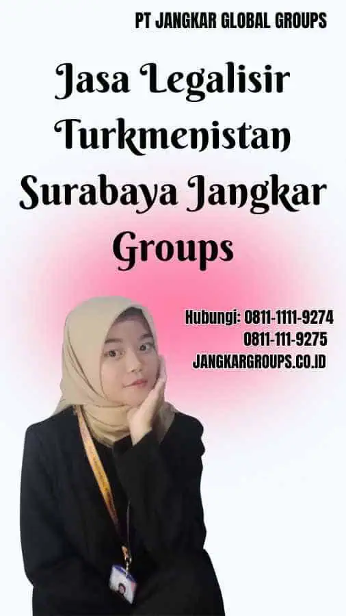 Jasa Legalisir Turkmenistan Surabaya Jangkar Groups