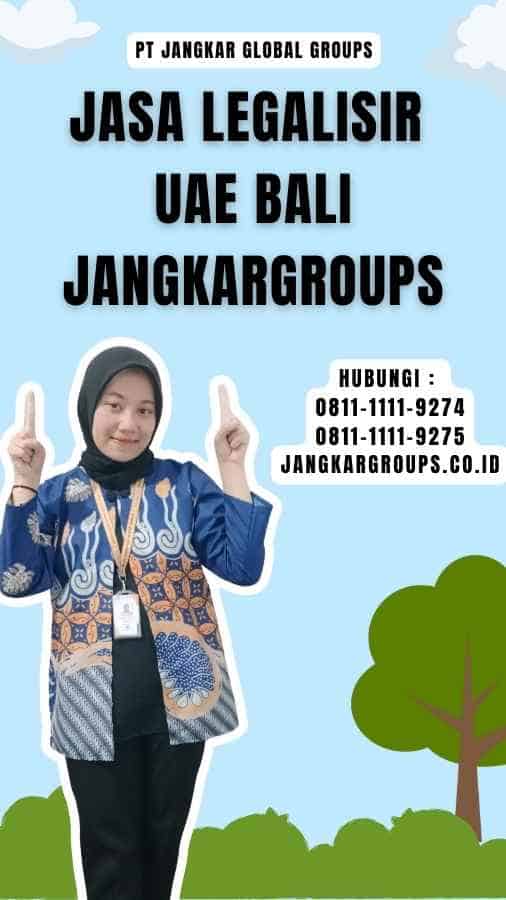 Jasa Legalisir UAE Bali Jangkargroups