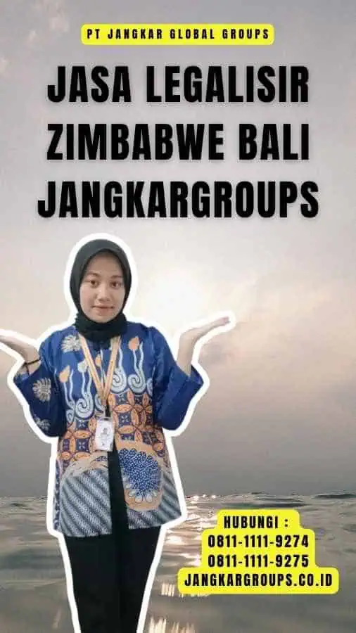 Jasa Legalisir Zimbabwe Bali Jangkargroups