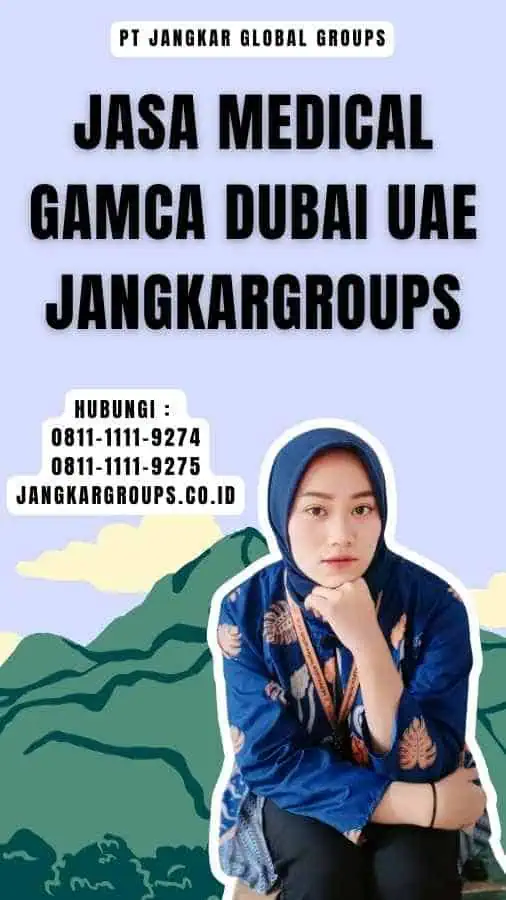 Jasa Medical Gamca Dubai UAE Jangkargroups