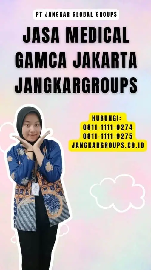 Jasa Medical Gamca Jakarta Jangkargroups