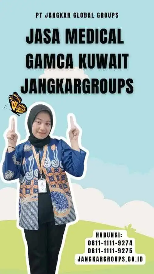 Jasa Medical Gamca Kuwait Jangkargroups