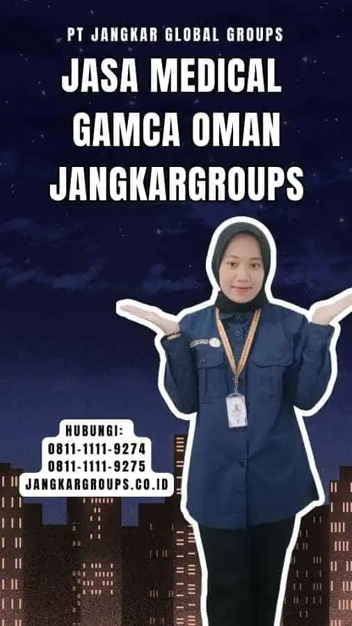 Jasa Medical Gamca Oman Jangkargroups