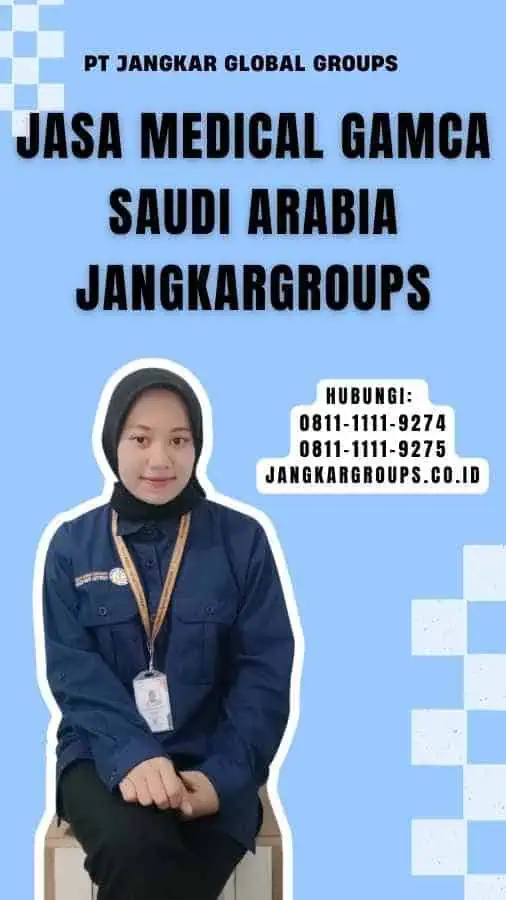 Jasa Medical Gamca Saudi Arabia Jangkargroups