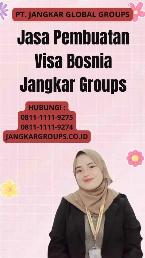 Jasa Pembuatan Visa Bosnia Jangkar Groups