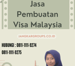 Jasa Pembuatan Visa Malaysia