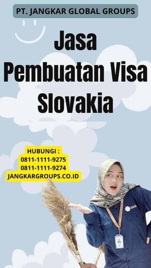 Jasa Pembuatan Visa Slovakia