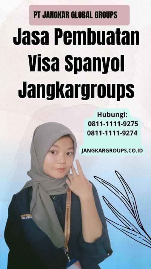 Jasa Pembuatan Visa Spanyol Jangkargroups