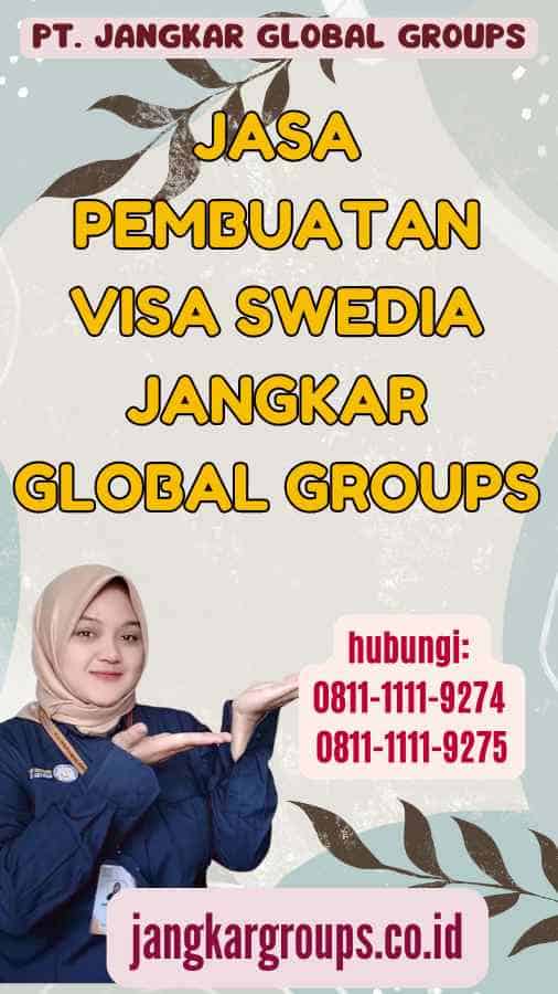 Jasa Pembuatan Visa Swedia Jangkar Global Groups