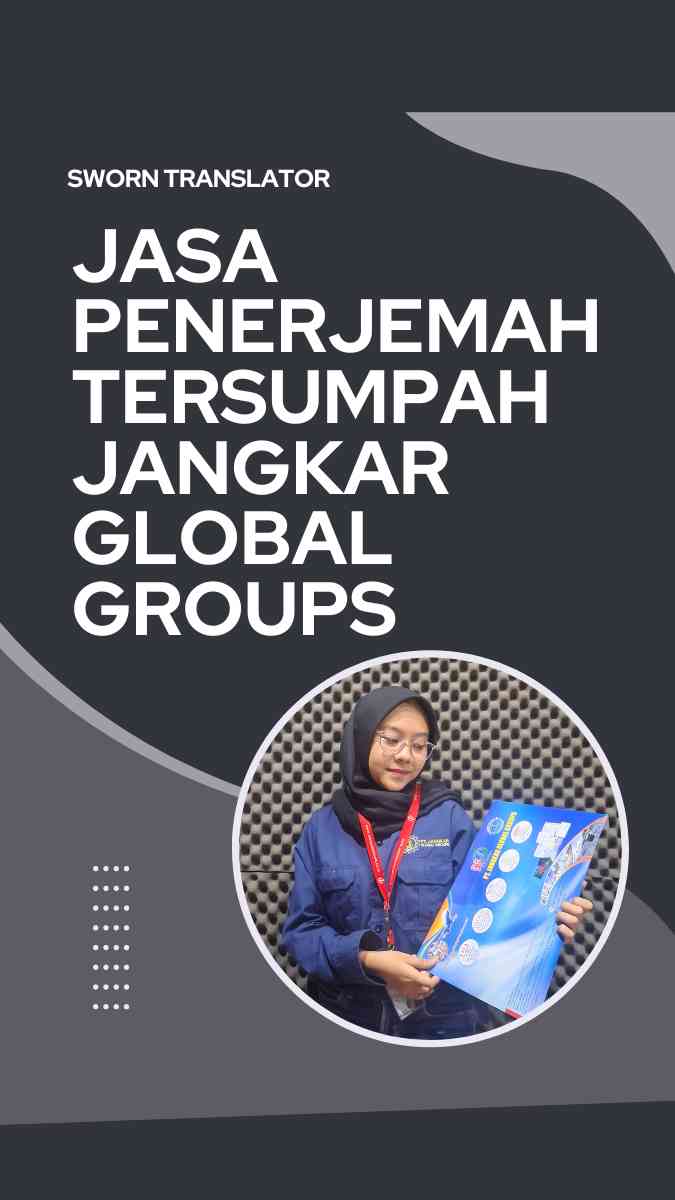 Jasa Penerjemah Tersumpah Jangkar Global Groups Terpercaya