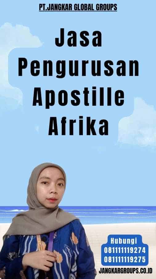 Jasa Pengurusan Apostille Afrika