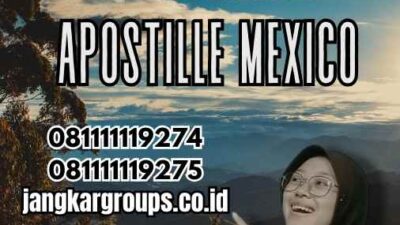 Jasa Pengurusan Apostille Mexico