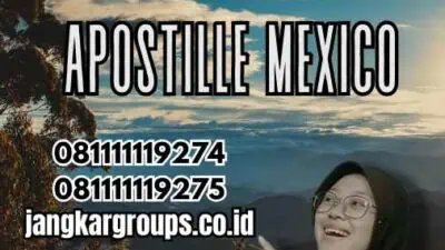 Jasa Pengurusan Apostille Mexico