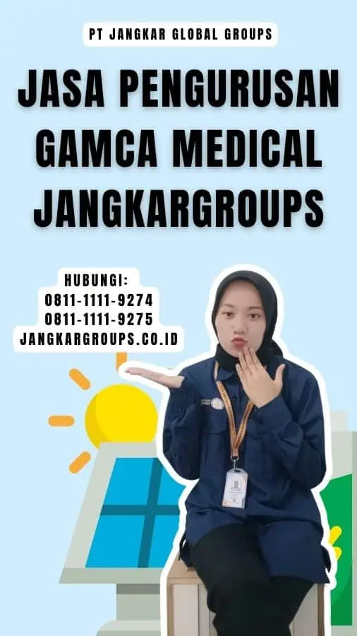 Jasa Pengurusan Gamca Medical Jangkargroups