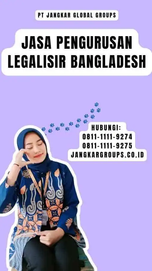 Jasa Pengurusan Legalisir Bangladesh