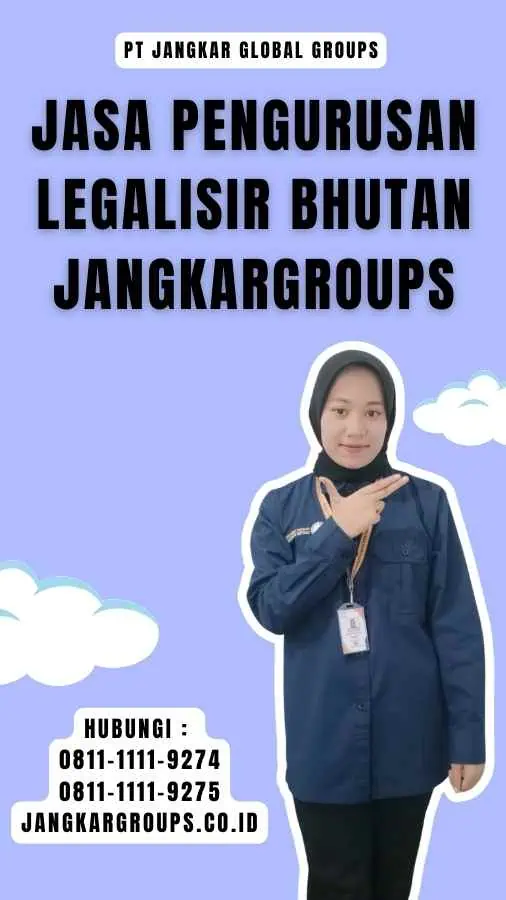 Jasa Pengurusan Legalisir Bhutan Jangkargroups