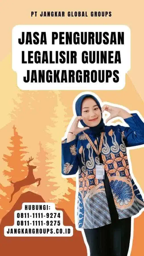 Jasa Pengurusan Legalisir Guinea Jangkargroups