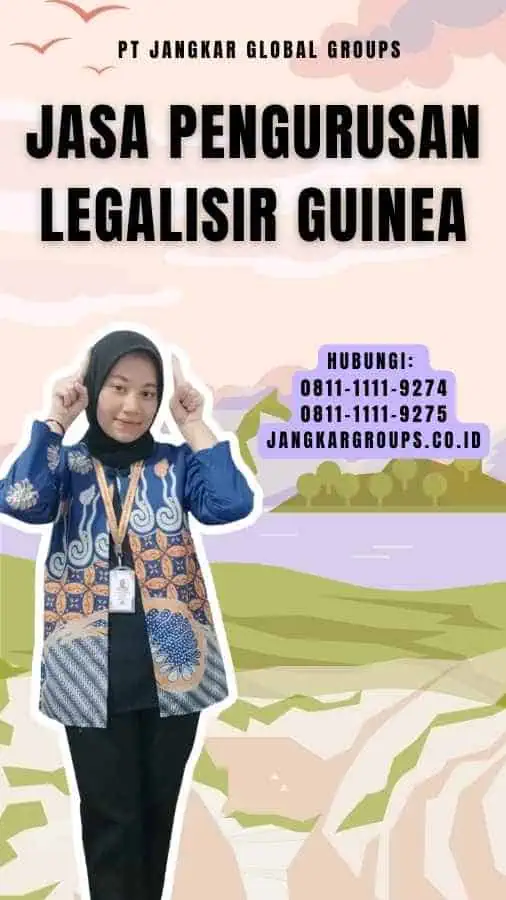 Jasa Pengurusan Legalisir Guinea