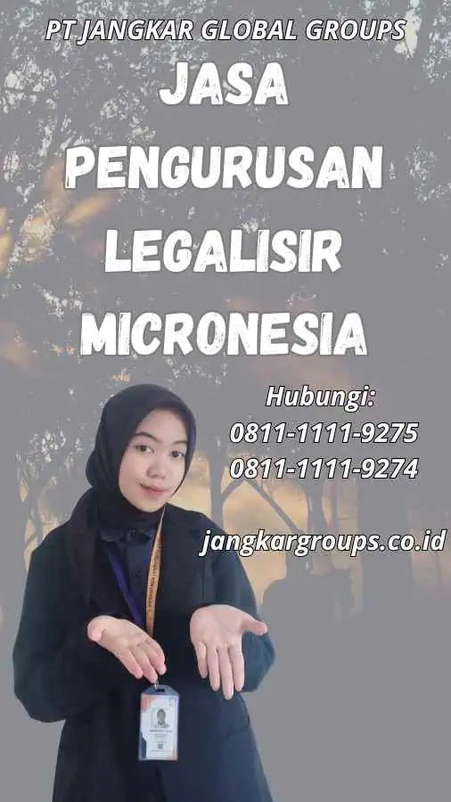 Jasa Pengurusan Legalisir Micronesia