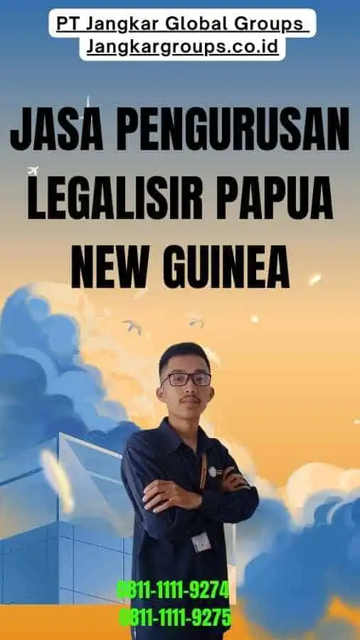 Jasa Pengurusan Legalisir Papua new guinea