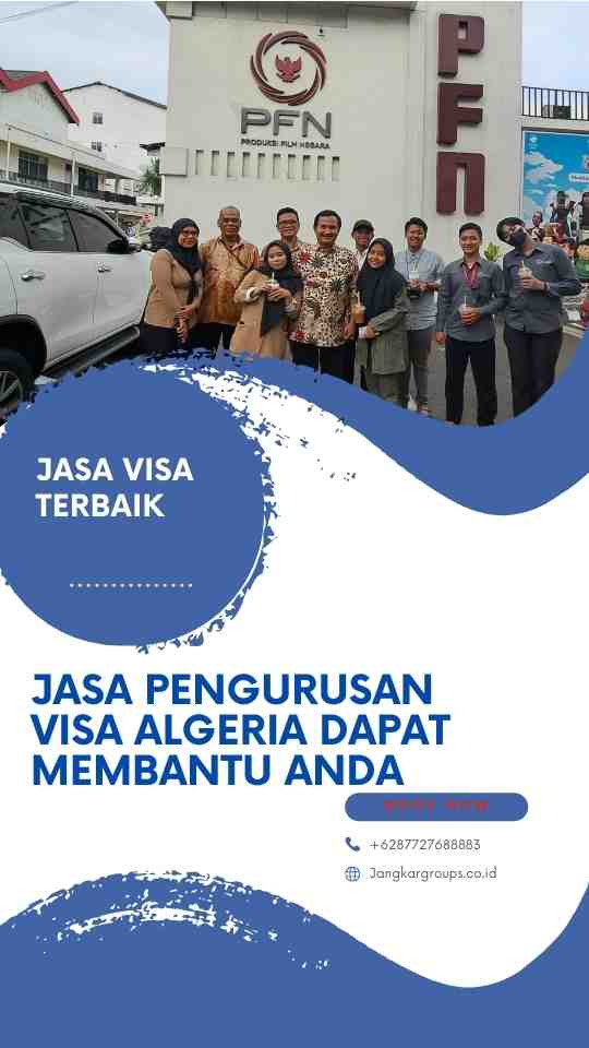Jasa Pengurusan Visa Algeria Dapat Membantu Anda