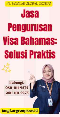 Jasa Pengurusan Visa Bahamas Solusi Praktis