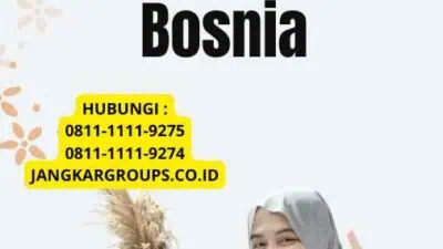 Jasa Pengurusan Visa Bosnia