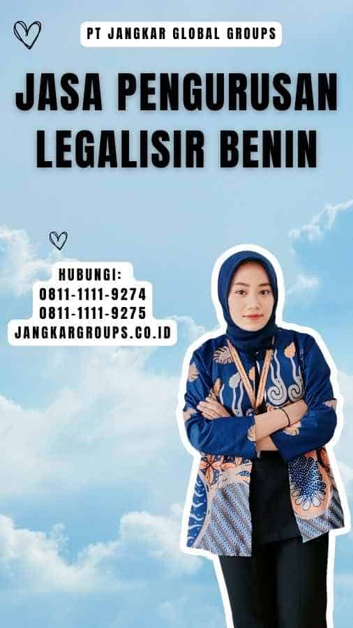 Jasa Pengurusan legalisir Benin