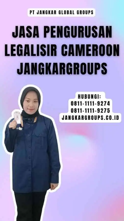 Jasa Pengurusan legalisir Cameroon Jangkargroups