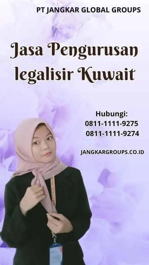 Jasa Pengurusan legalisir Kuwait