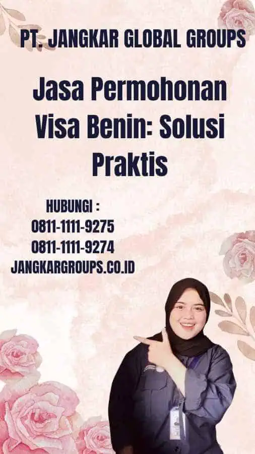 Jasa Permohonan Visa Benin: Solusi Praktis