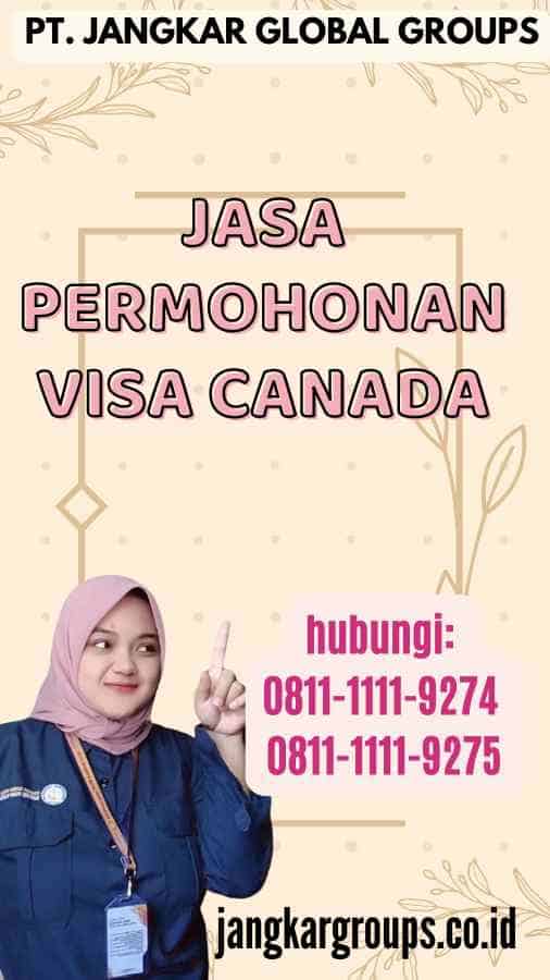 Jasa Permohonan Visa Canada