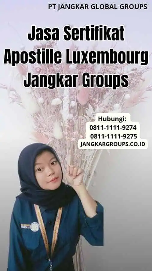 Jasa Sertifikat Apostille Luxembourg Jangkar Groups