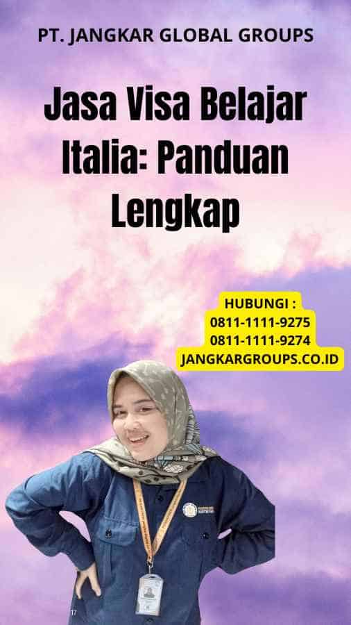 Jasa Visa Belajar Italia: Panduan Lengkap