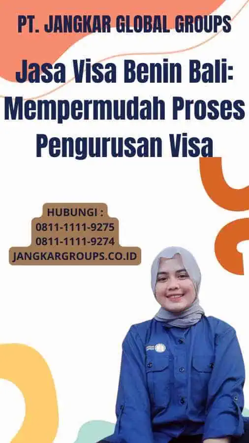 Jasa Visa Benin Bali: Mempermudah Proses Pengurusan Visa