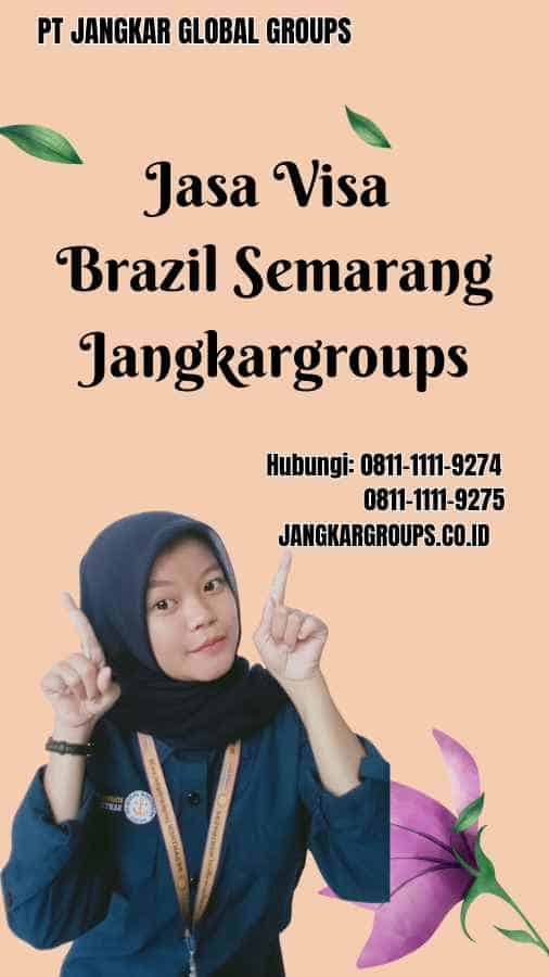 Jasa Visa Brazil Semarang Jangkargroups