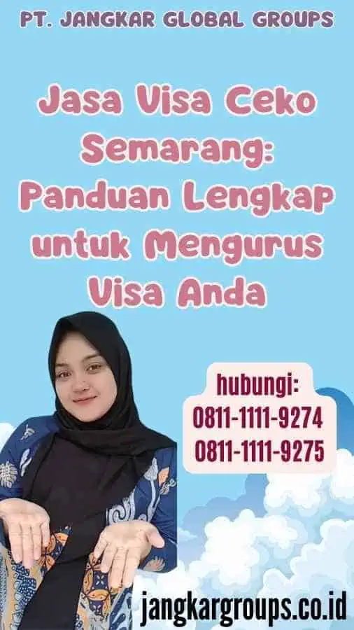 Jasa Visa Ceko Semarang Panduan Lengkap untuk Mengurus Visa Anda